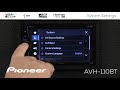 How To - Pioneer AVH-110BT - System Settings Menu
