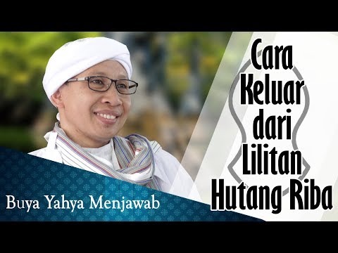 Cara Keluar dari Lilitan Hutang Riba - Buya Yahya Menjawab