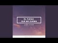 El Fuego que Me Quema / A Dónde Iré