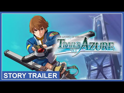 The Legend of Heroes: Trails to Azure - Story Trailer (Nintendo Switch, PS4, PC) thumbnail