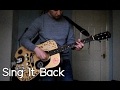 Sing It Back Guitar Cover