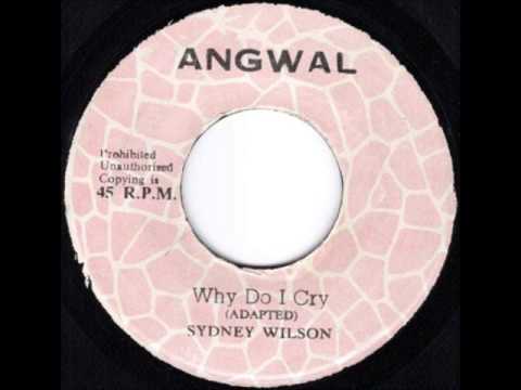 ReGGae Music 487 - Sydney Wilson - Why Do I Cry [Angwal]