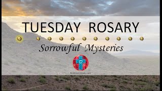 Tuesday Rosary • Sorrowful Mysteries of the Rosary 💜 Dawn in the Desert