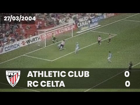 ⚽️ [Liga 03/04] J31 I Athletic Club 0 - RC Celta 0 I LABURPENA