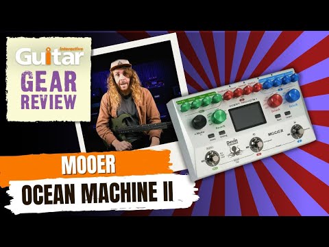 Обзор Mooer Ocean Machine II