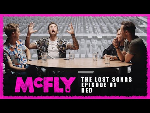 McFly | The Lost Songs | Episode 01 - Red
