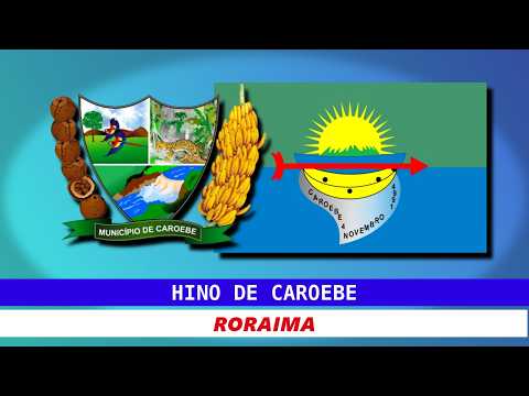 Hino de Caroebe - Roraima | Legendado