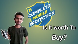 Flipcart Complete Mobile Protection Plan Explained || Is it worth to Buy Complete mobile protection?