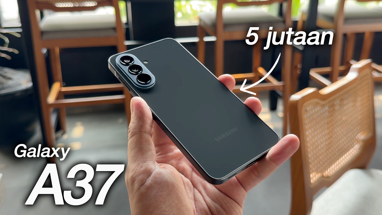 Ternyata ini Galaxy A3 Paling Worth it - Samsung Galaxy A37