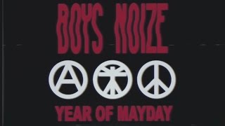 BOYS NOIZE - YEAR OF MAYDAY