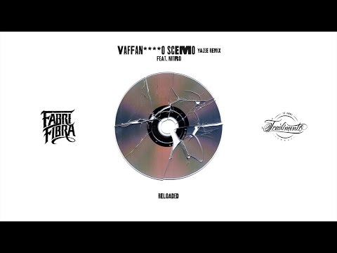 Fabri Fibra - Vaffan***O Scemo [Yazee Remix] ft. Nitro