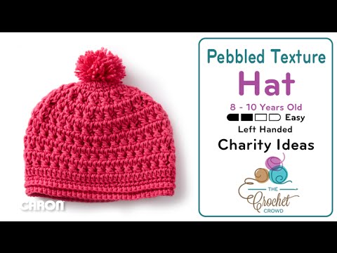 How to Crochet A Hat: 8 - 10 Years Old