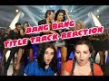 BANG BANG TITLE TRACK REACTION