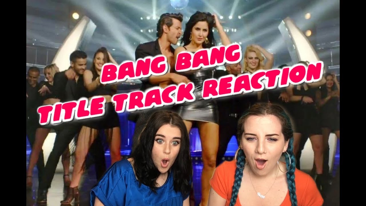 BANG BANG TITLE TRACK REACTION