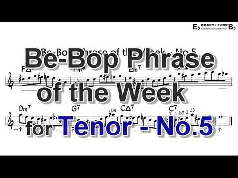 Be-Bop Phrase of the Week - No.5 for Tenor Sax
