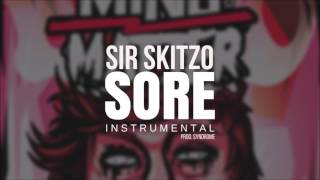 Sir Skitzo - Sore (Instrumental)