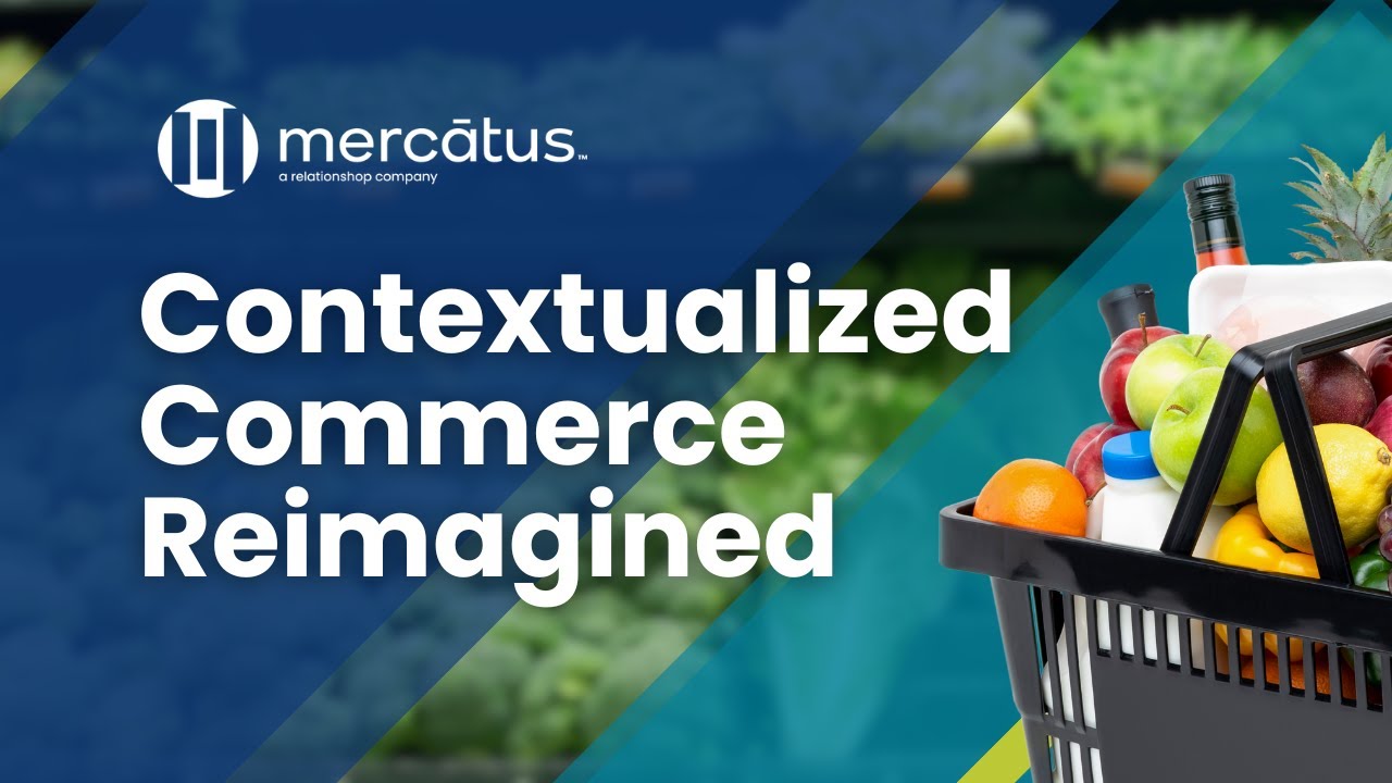 Convenience & Value Reimagined | Contextualized Commerce with Mercatus