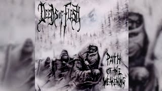 (1999) Deeds of Flesh - Path of the Weakening FULL ALBUM [HQ]