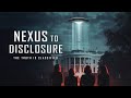 UFO Documentary Nexus To Disclosure: The Truth Is Classified Official Trailer 2025