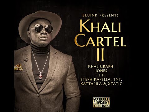 KHALI CARTEL II Khaligraph Jones FT Steph Kapella.TNT. Katapilla & Xtatic
