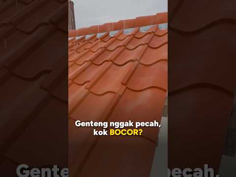 Kenapa Genteng Bisa Bocor Padahal Nggak Pecah? #shorts