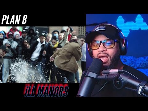 First Time Reaction to Plan B- iLL Manors | UK Rappers are an unknown secret | (Reaction) 🔥🔥🔥