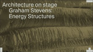 Graham Stevens: Energy Structures