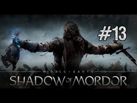 Let's Play Shadow of Mordor (Gameplay / Walkthrough) [Part 13] Maybe The Worst Final Boss Ever