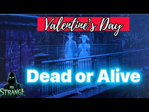 Valentines 💘 Night 11:15 PM Dead Or Alive 