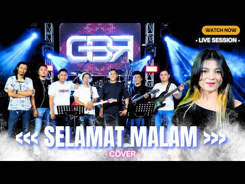 GBR - SELAMAT MALAM - Live Session