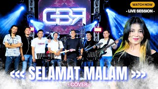 Download lagu SELAMAT MALAM - DANGDUT X POP FUSION COVER - GBR Live Session mp3