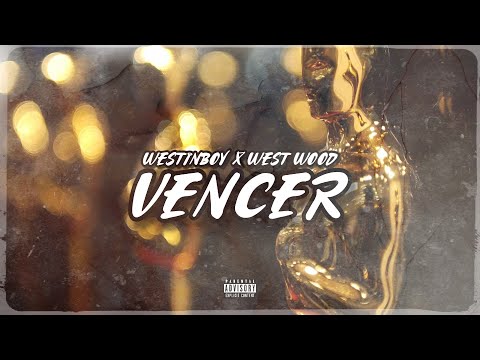 WestinBoy x West Wood - Vencer ( Audio Official ) 2021