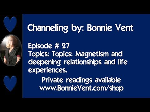 Bonnie Vent LIVE channeling - Session 27 with The Connection 01/15/18