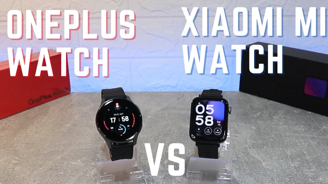 OnePlus Watch Vs Xiaomi Mi Watch which one is better and why?
