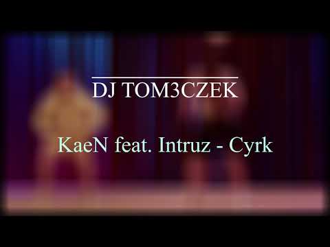 KaeN feat. Intruz - Cyrk (Bass Boosted)