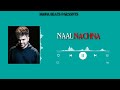 Naal Nachna (Official Video) | Akhil Ft. Manni Sandhu New Punjabi Song 2021 | Latest Punjabi Song