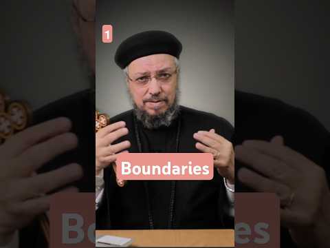 Boundaries (Part 1) | Mature Personality - Fr. Daoud Lamei
