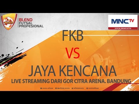 FKB VS JAYA KENCANA (3-1) - Blend Futsal Profesional FULL