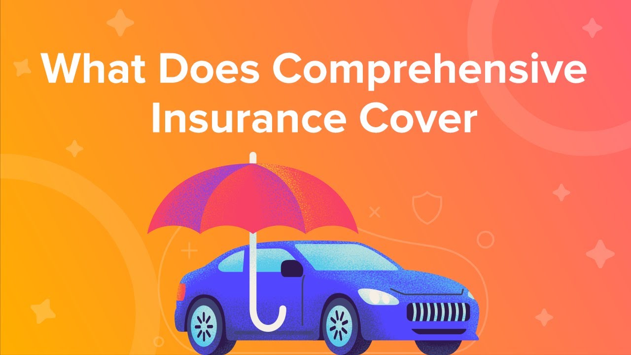 What Does Comprehensive Insurance Cover