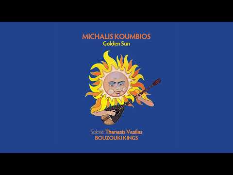 Thanasis Vasilas, Michalis Koumbios, Bouzouki Kings – Golden Sun (Το χασάπικο του Ήλιου)