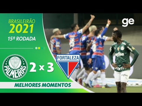PALMEIRAS 2 X 3 FORTALEZA | MELHORES MOMENTOS | 15ª RODADA BRASILEIRÃO 2021 | ge.globo
