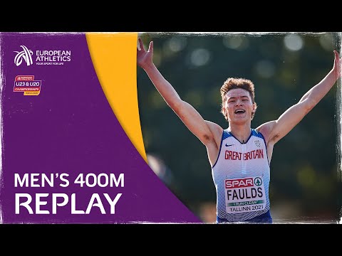 Faulds wins GOLD! - Men's 400m Replay - European U20 Championships Tallinn 2021