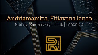 Download lagu Andriamanitra, Fitiavana Ianao | Ndriana Ramamonjy | FF 48 | Tononkira mp3 Download lagu Andriamanitra, Fitiavana Ianao | Ndriana Ramamonjy | FF 48 | Tononkira mp3