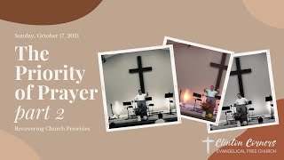 10-17-21 "Recovering Church Priorities: The Priority of Prayer, Part 2" John 15:7 & Acts 2:42