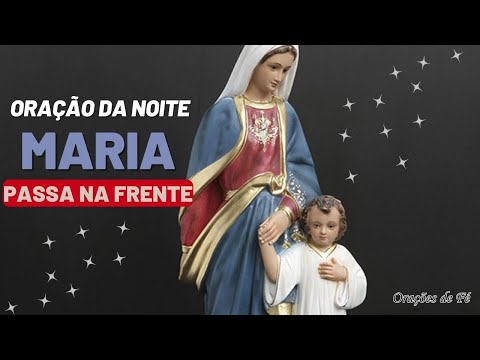 Oração da Noite – Maria Passa na frente