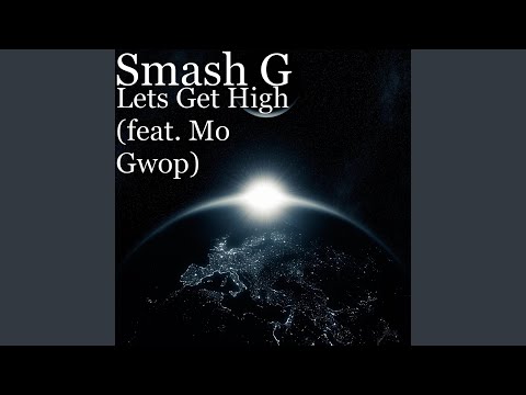 Lets Get High (feat. Mo Gwop)