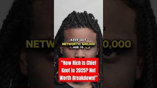 &quot;How Rich Is Chief Keef in 2025? Net Worth Breakdown!&quot; #chiefkeef #music