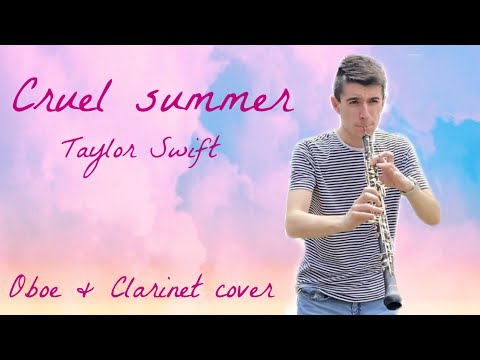 Cruel summer by Taylor Swift | Oboe & Clarinet cover