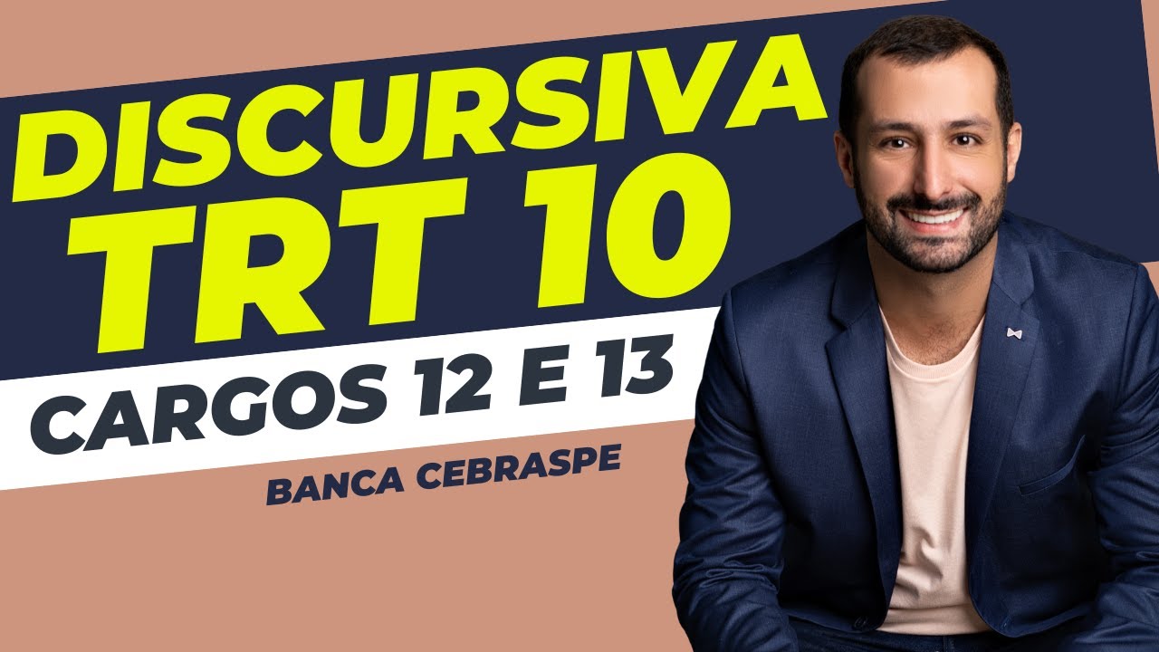 Discursive TRt10 positions 12 and 13 - cebraspe board | Prof. Raphael Reis