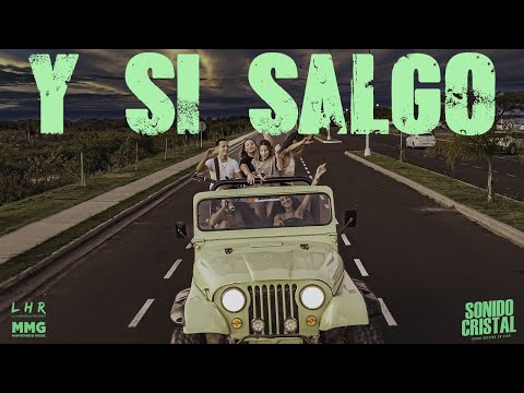 SONIDO CRISTAL - Y SI SALGO